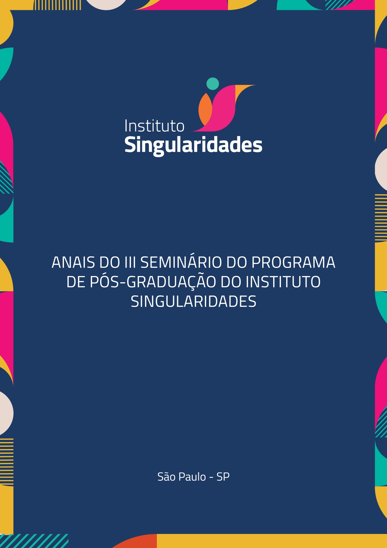 Visualizar n. III (2024): Anais do III Seminário do Programa de Pós-Graduação do Instituto Singularidades